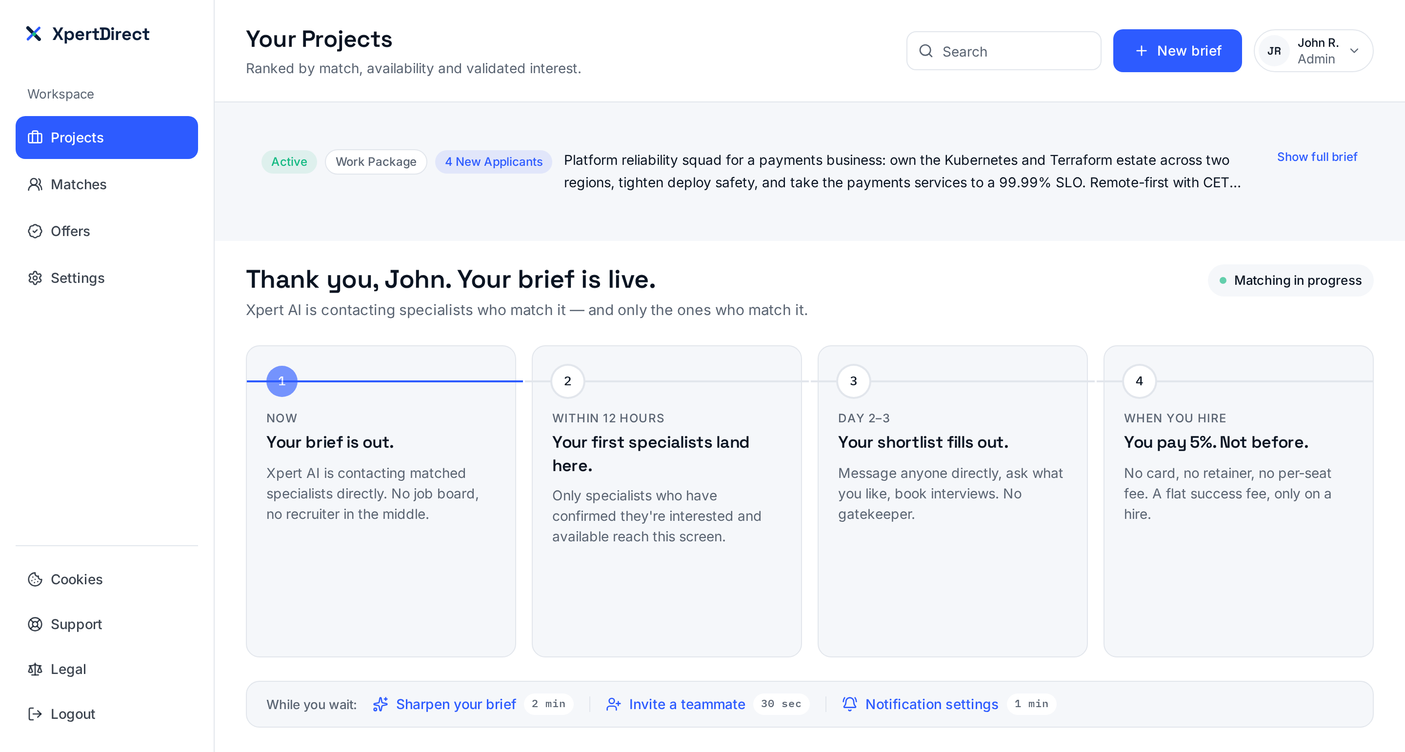 The XpertDirect dashboard on first login: a live brief recap, a four-station timeline covering the first twelve hours, next steps while you wait and the matching checks Xpert AI runs.